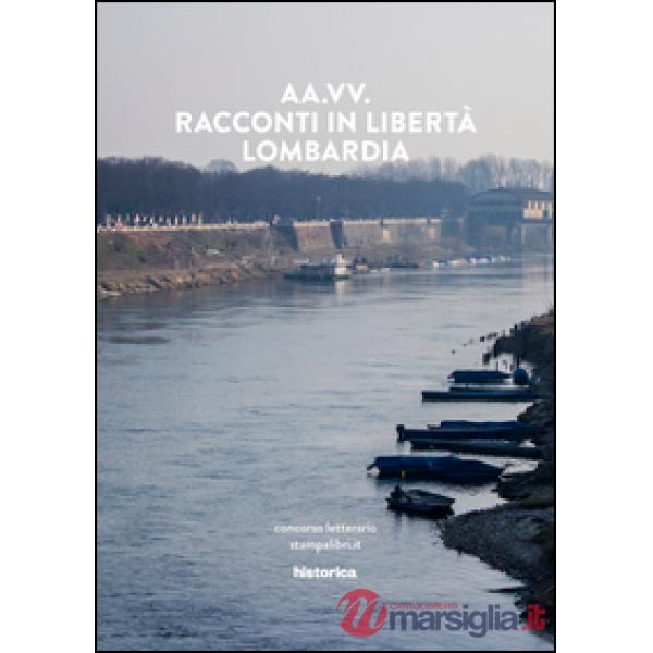 Racconti in libertà. Lombardia