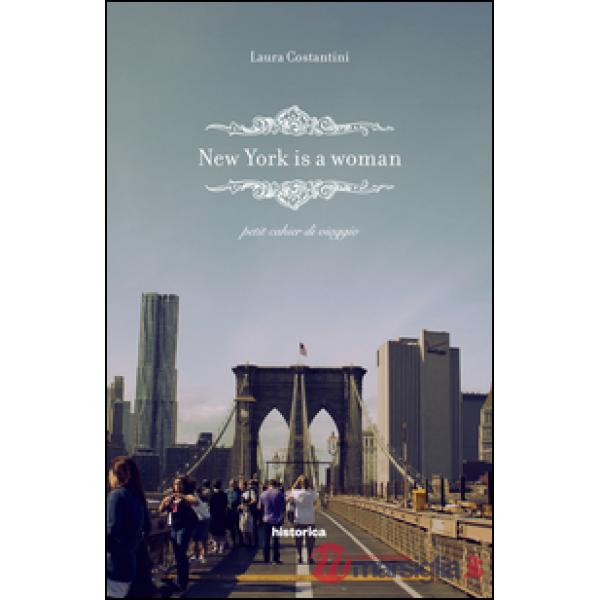 New York is a woman. Petit cahier di viaggio