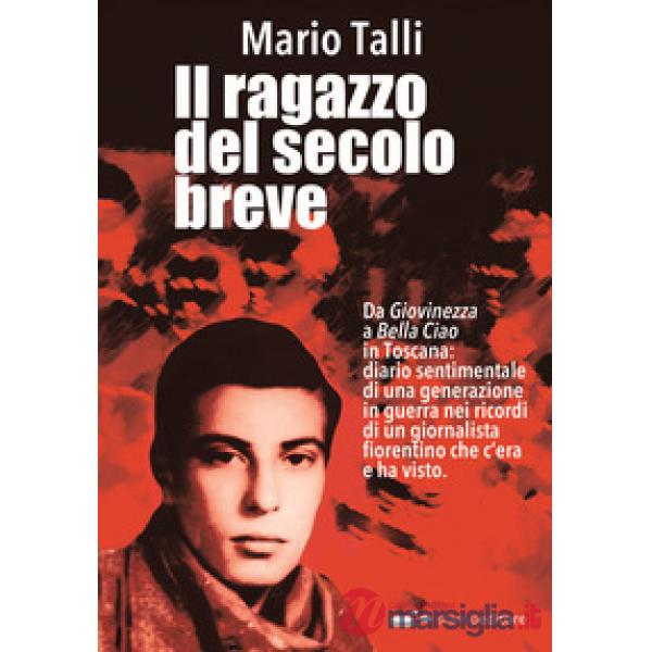 Ragazzo del secolo breve (Il)