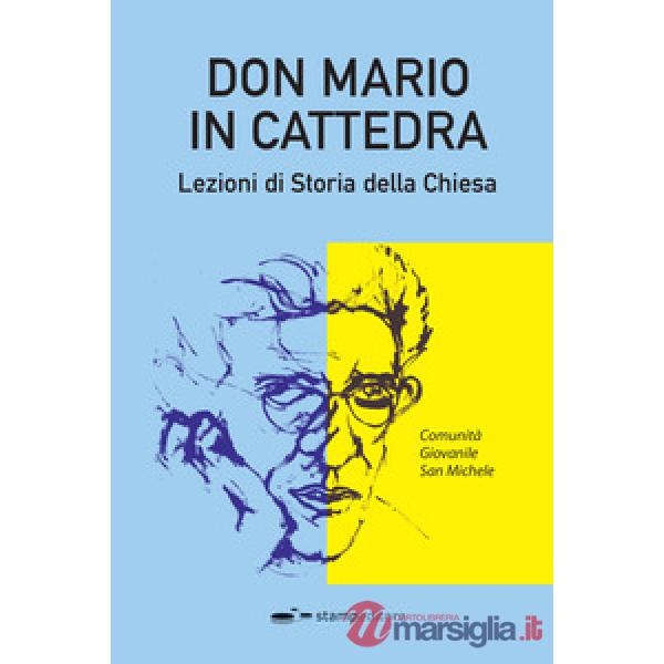 Don Mario in cattedra. Lezioni di storia della Chiesa