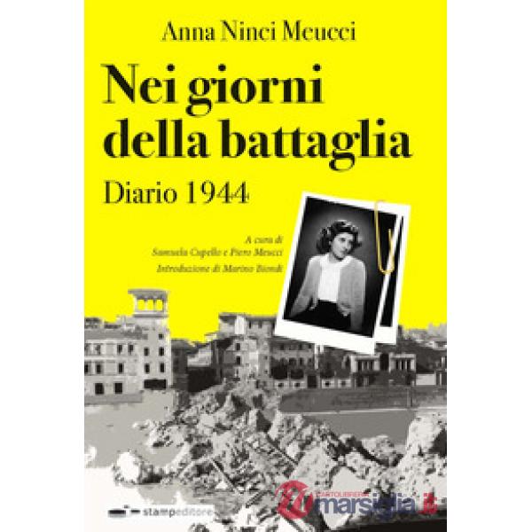 Nei giorni della battaglia. Diario 1944