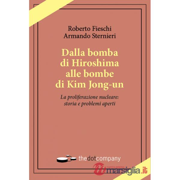 Dalla bomba di Hiroshima alle bombe di Kim Jong-un. La proliferazione nucleare: storia e problemi aperti