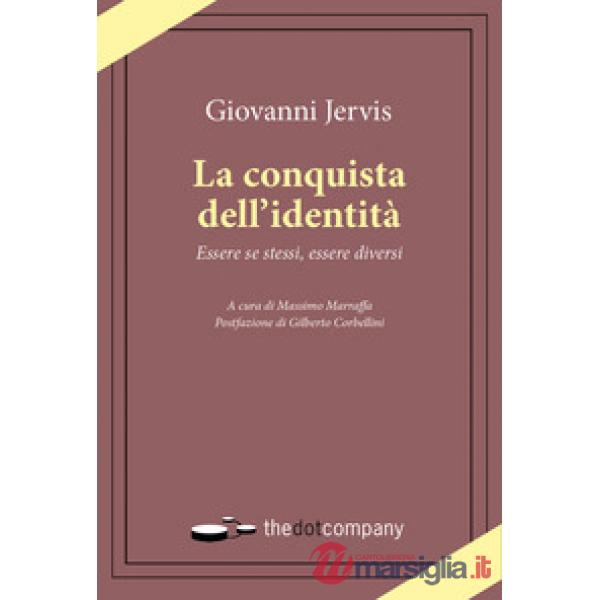 Conquista dell'identità. Essere se stessi, essere diversi (La)
