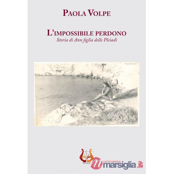 Impossibile perdono. Storia di Ann figlia delle Pleiadi (L')
