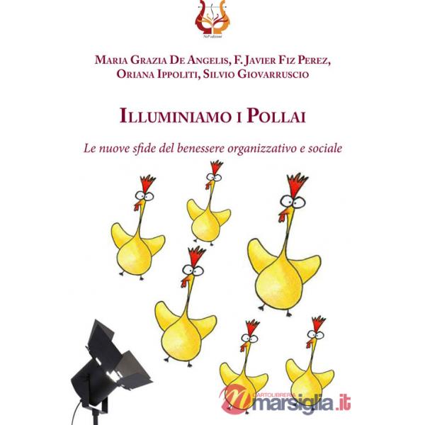 Illuminiamo i pollai. Le nuove sfide del benessere organizzativo e sociale