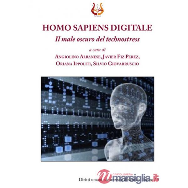 Homo sapiens digitale. Il male oscuro del technostress