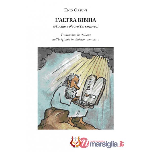 Altra Bibbia. Vecchio e nuovo testamento (L')