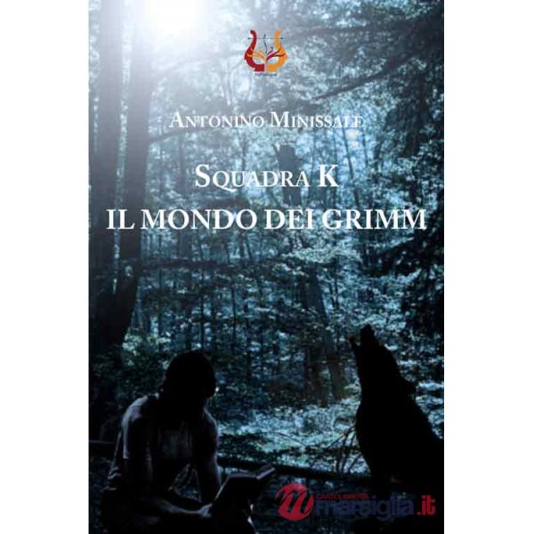 SquadraK. Il mondo dei Grimm