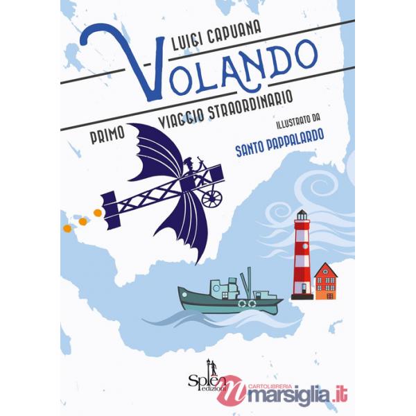 Volando. Primo viaggio straordinario