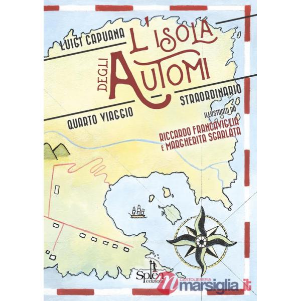 Isola degli automi. Quarto viaggio straordinario (L')