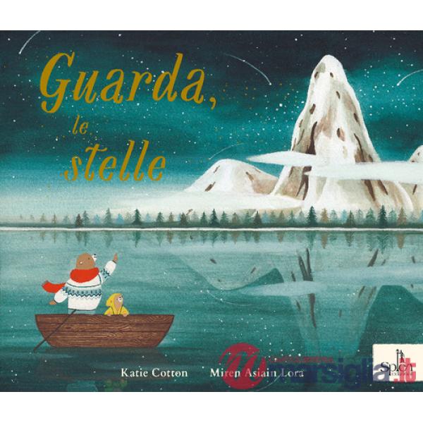 Guarda, le stelle. Ediz. a colori