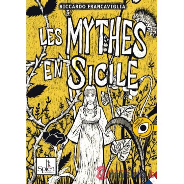 Mythes en Sicile. Ediz. per la scuola (Les). Vol. 2
