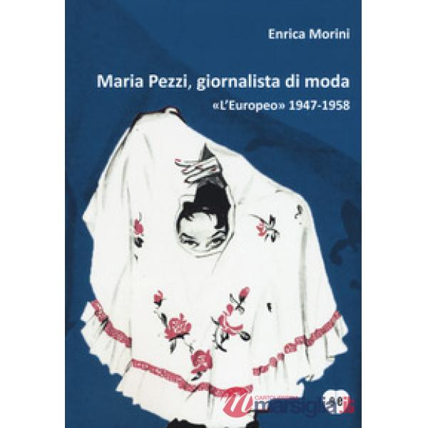Maria Pezzi, giornalista di moda. «L'Europeo» 1947-1958