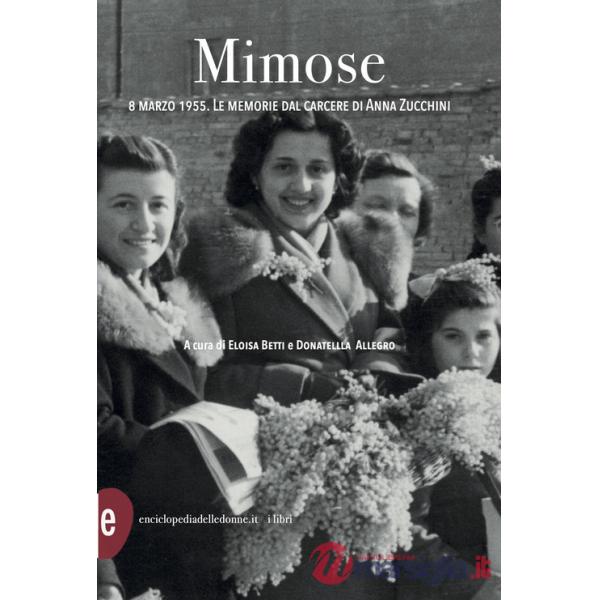Mimose. 8 marzo 1955. Le memorie dal carcere di Anna Zucchini