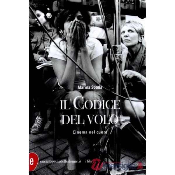 Codice del volo. Cinema nel cuore (Il)