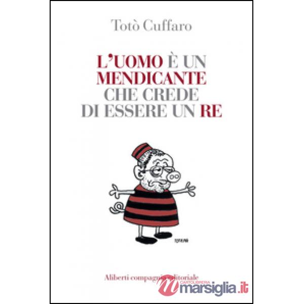 Uomo è un mendicante che crede di essere un re (L')