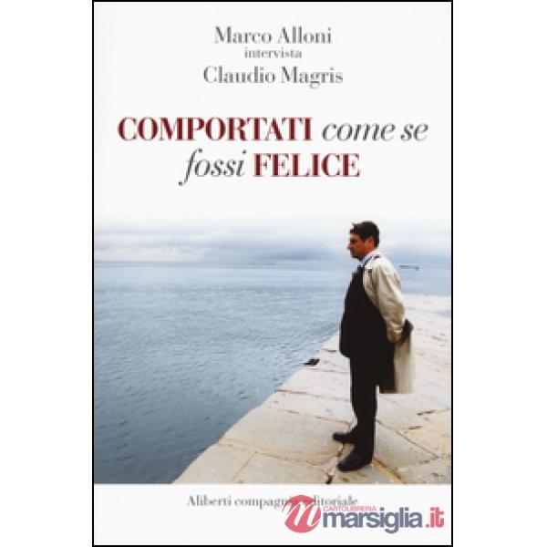 Comportati come se fossi felice