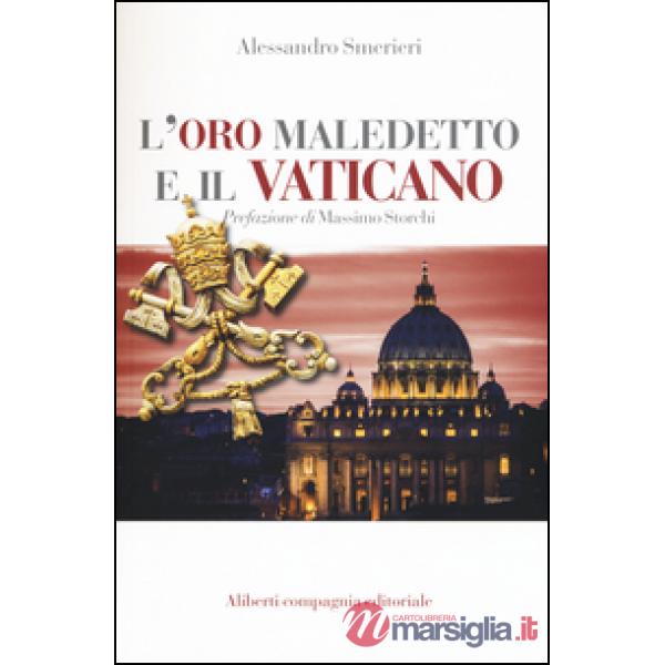 Oro maledetto e il Vaticano (L')