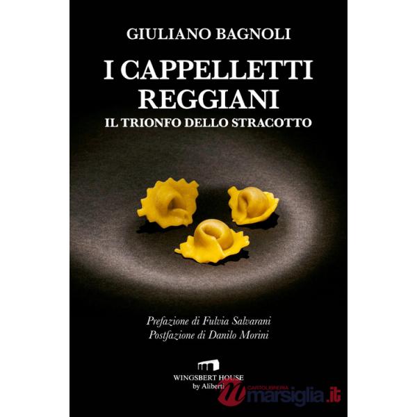 Cappelletti reggiani. Il trionfo dello stracotto (I)