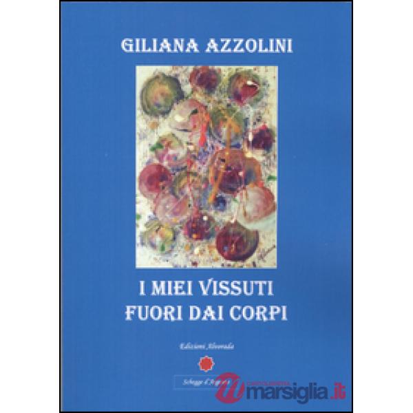 Miei vissuti fuori dai corpi (I)