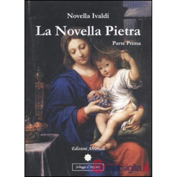 Novella pietra. Parte prima (La)