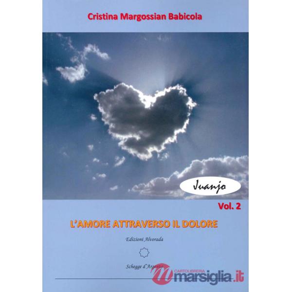 Amore attraverso il dolore (L'). Vol. 2