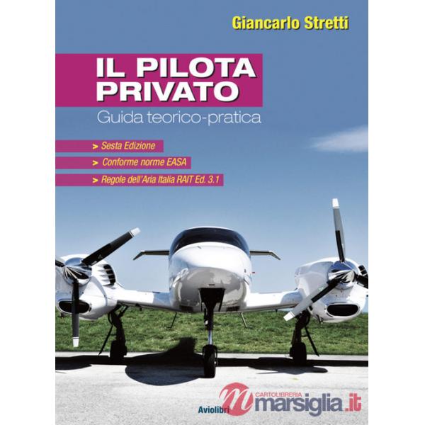 Pilota privato. Guida teorico pratica (Il)