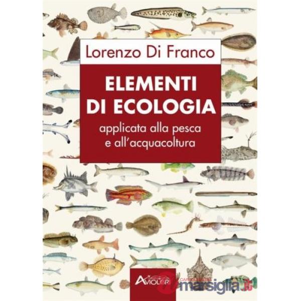 Elementi di ecologia applicata alla pesca e all'acquacoltura