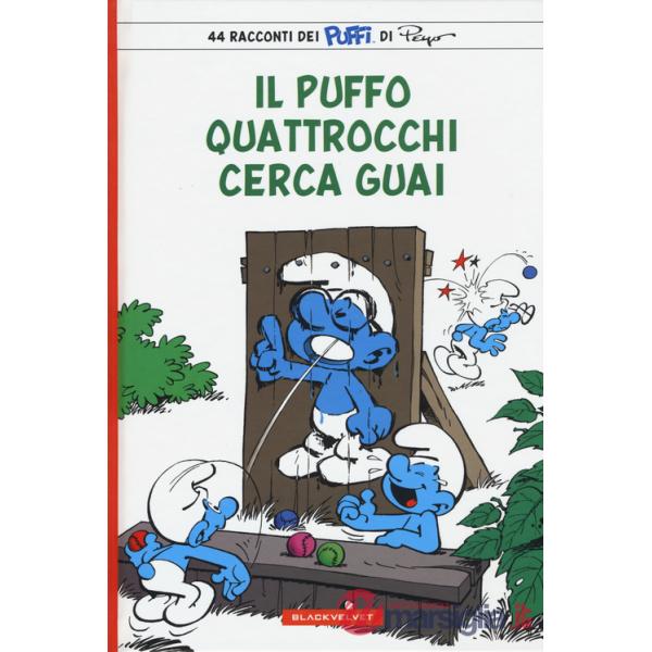 Puffo Quattrocchi cerca guai. I puffi