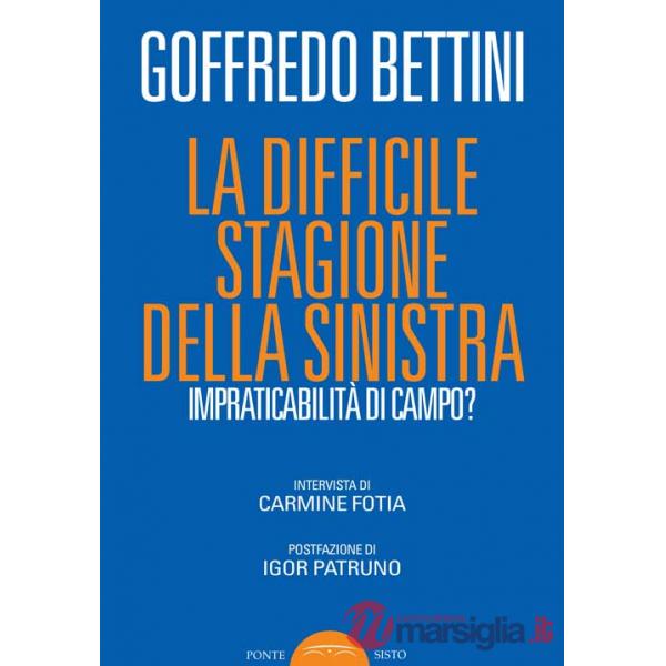 Difficile stagione della sinistra. Impraticabilità di campo? (La)