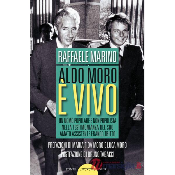 Aldo Moro è vivo. Un uomo popolare e non populista nella testimonianza del suo amato assistente Franco Tritto