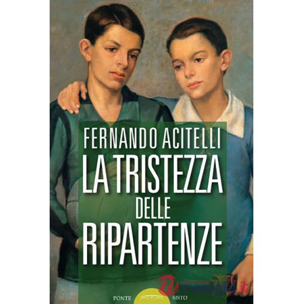 Tristezza delle ripartenze (La)