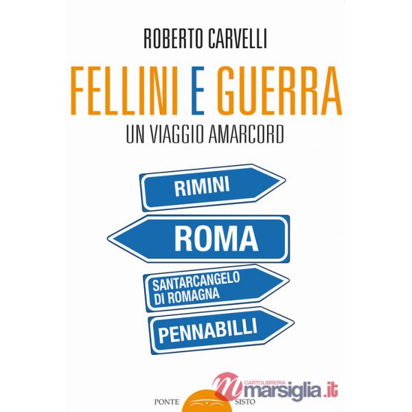 Fellini e Guerra. Un viaggio amarcord