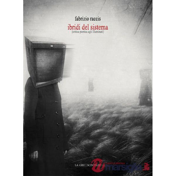 Ibridi del sistema. Critica poetica agli illuminati