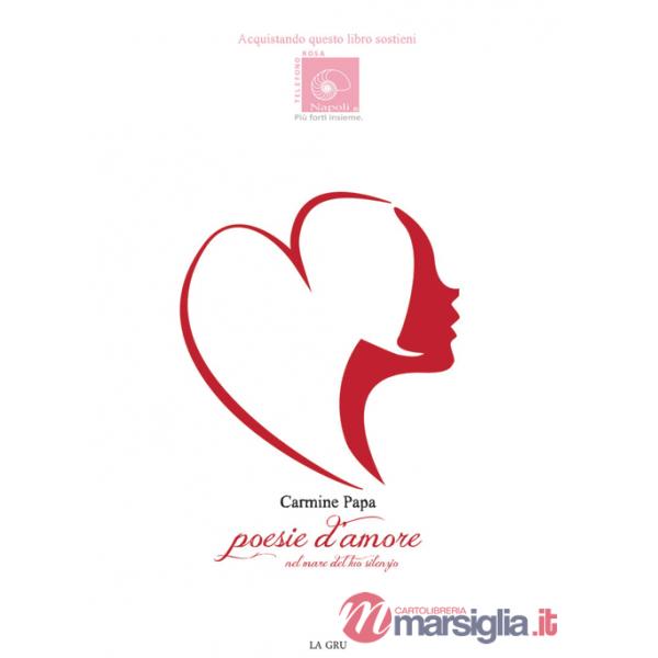 Poesie d'amore. Nel mare del tuo silenzio