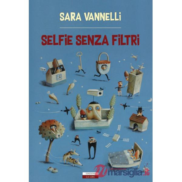 Selfie senza filtri. Nuova ediz.