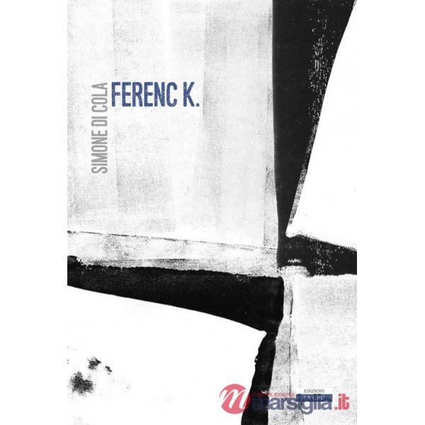 Ferenc K.. Nuova ediz.