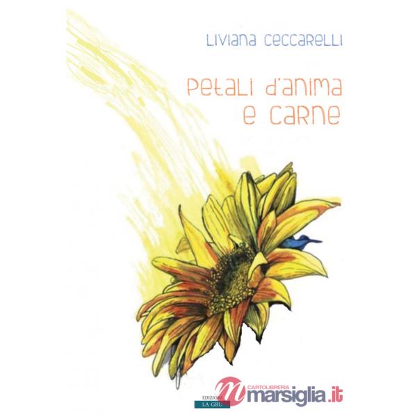 Petali d'anima e carne. Nuova ediz.