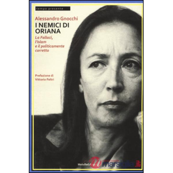 Nemici di Oriana. La Fallaci, l'islam e il politicamente corretto (I)