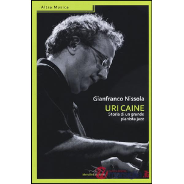 Uri Caine. Storia di un grande pianista jazz