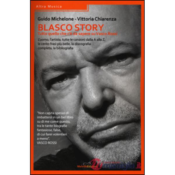 Blasco story. Tutto quello che c'è da sapere su Vasco Rossi