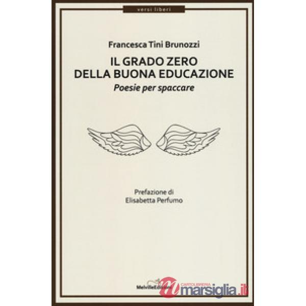 Grado zero della buona educazione. Poesie per spaccare (Il)
