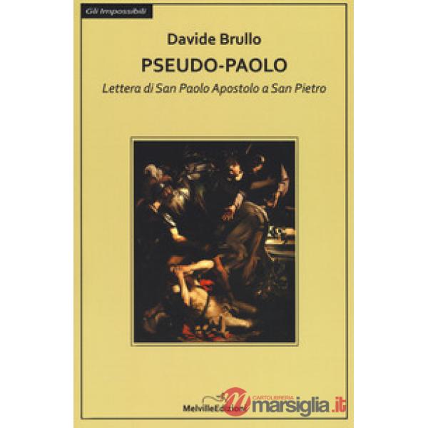 Pseudo-Paolo. Lettera di san Paolo apostolo a san Pietro