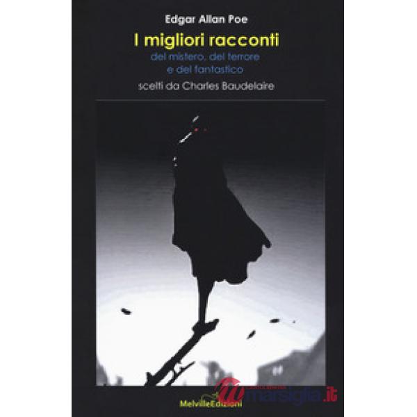 Migliori racconti del mistero, del terrore e del fantastico scelti da Charles Baudelaire (I)