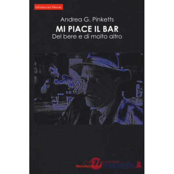 Mi piace il bar. Del bere e di molto altro