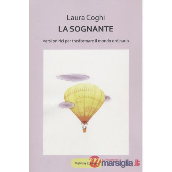 Sognante. Versi onirici per trasformare il mondo ordinario (La)