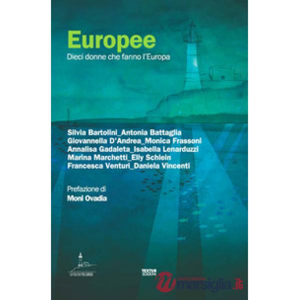 Europee. Dieci donne che fanno l'Europa