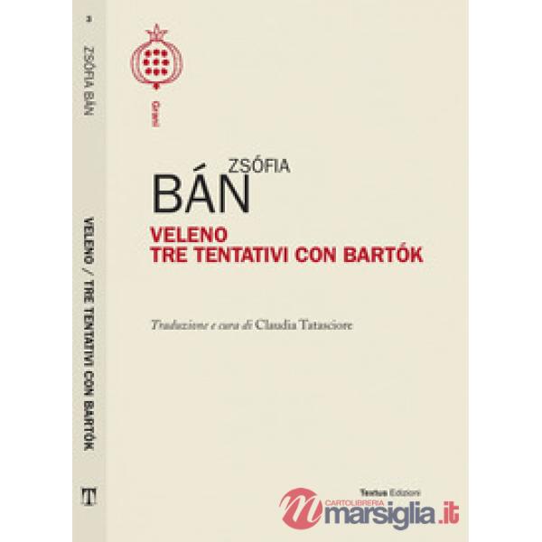 Veleno. Tre tentativi con Bartok