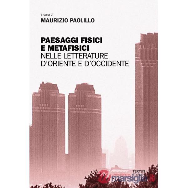 Paesaggi fisici e metafisici