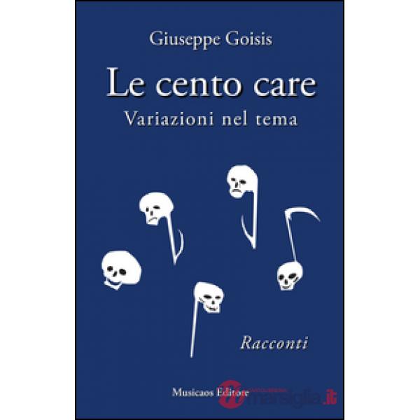 Cento care. Variazioni nel tema (Le)